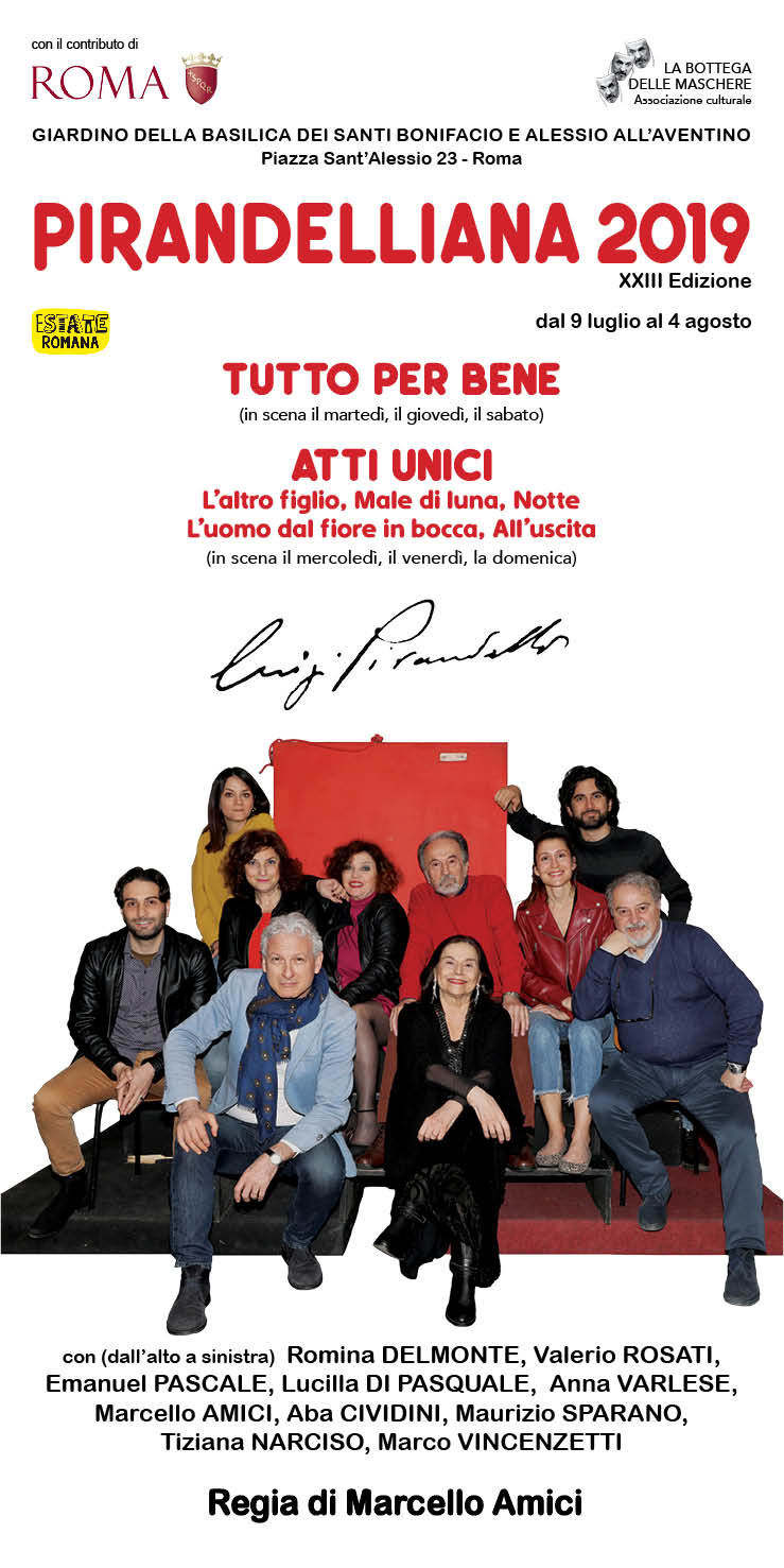 PIRANDELLIANA 2019 dal 9/7 al 4/8/2019 ore 21.15 Giardino della